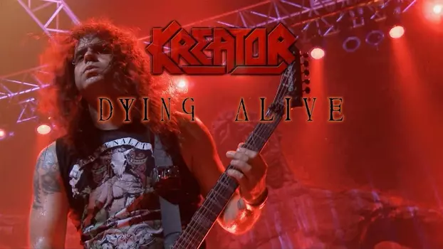 Watch Kreator: Dying Alive Trailer