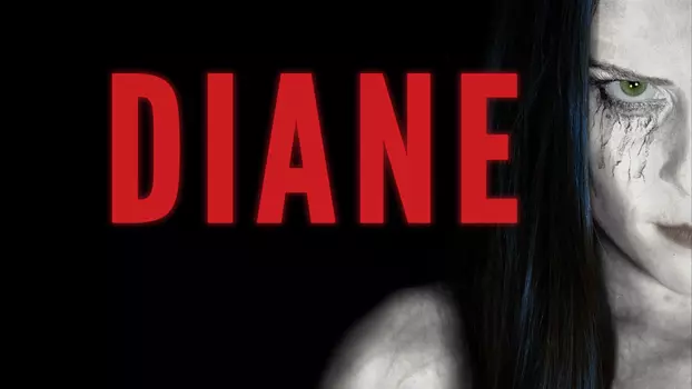 Watch Diane Trailer