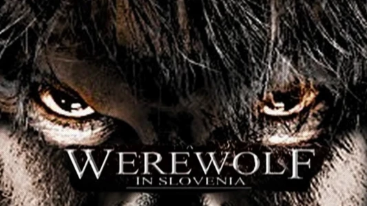 Watch A Werewolf in Slovenia Trailer