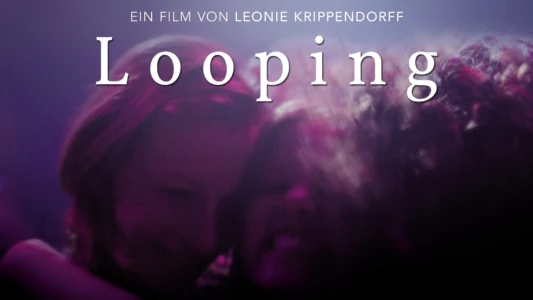 Watch Looping Trailer