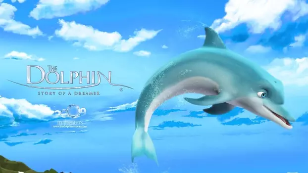 Watch The Dolphin: Story of a Dreamer Trailer