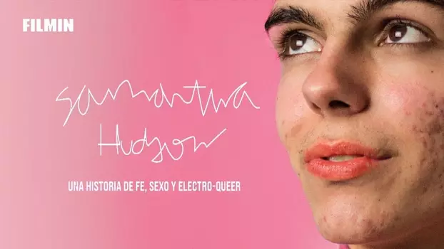 Samantha Hudson: A Story About Faith, Sex and Electro-Queer