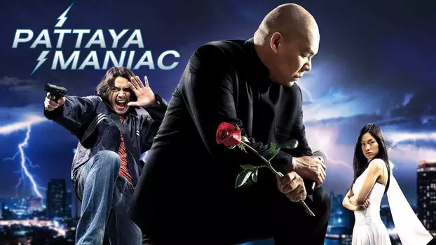 Watch Pattaya Maniac Trailer