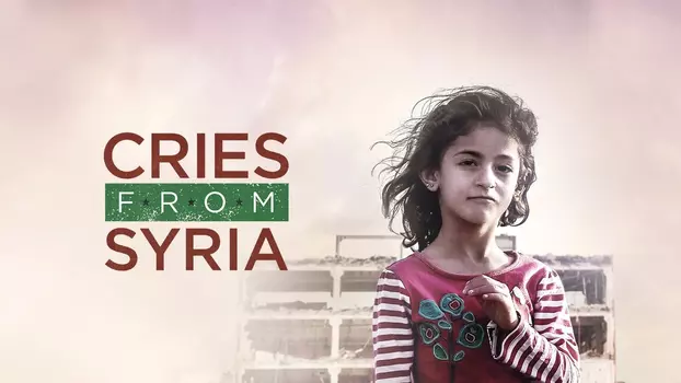 Watch Cries from Syria Trailer