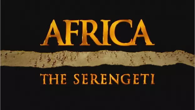 Watch Africa: The Serengeti Trailer