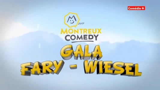 Montreux Comedy Festival 2017 - Gala Fary-Wiesel