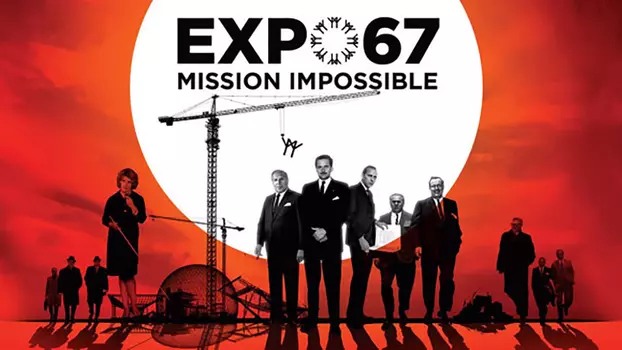 EXPO 67 Mission Impossible