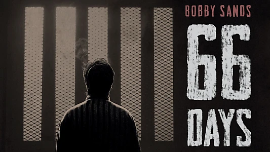 Watch Bobby Sands: 66 Days Trailer