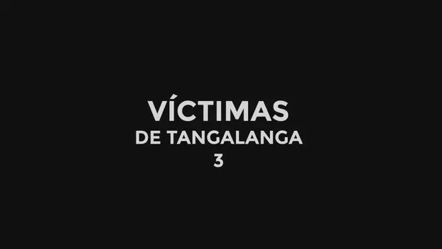 Victimas de Tangalanga 3