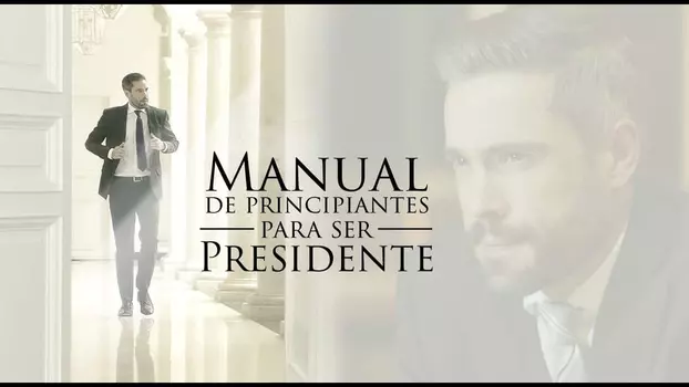 Watch A Beginner's Guide to the Presidency Trailer