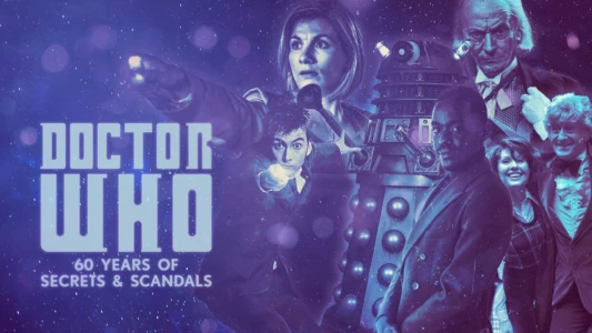 Doctor Who: 60 Years of Secrets & Scandals