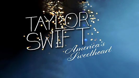 Taylor Swift: America's Sweetheart