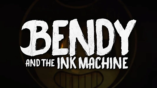 Bendy and the Ink Machine