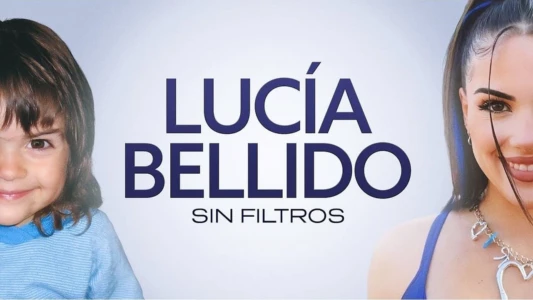 Lucía Bellido: Sin filtros