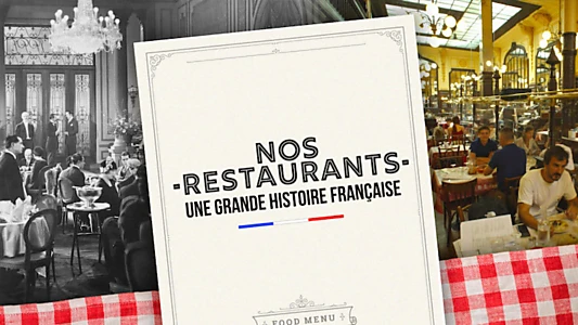 Nos restaurants : Une grande histoire française