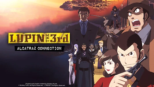 Lupin the Third: Alcatraz Connection