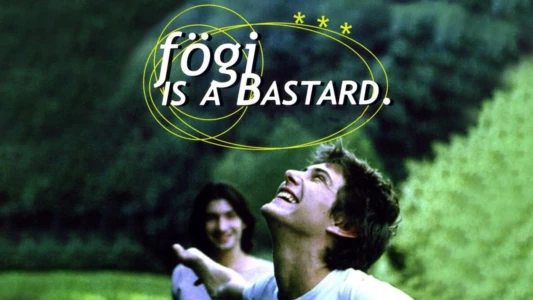 Fögi Is a Bastard