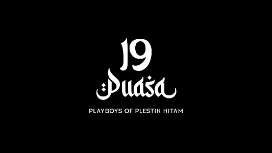 19 Puasa : Playboys of Plestik Hitam