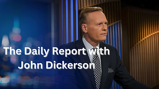 The Daily Report with John Dickerson