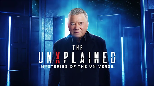 The UnXplained: Mysteries of the Universe