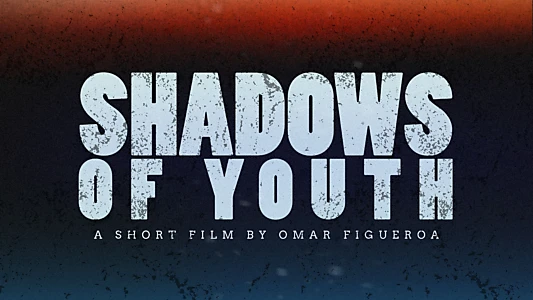 Shadows of Youth