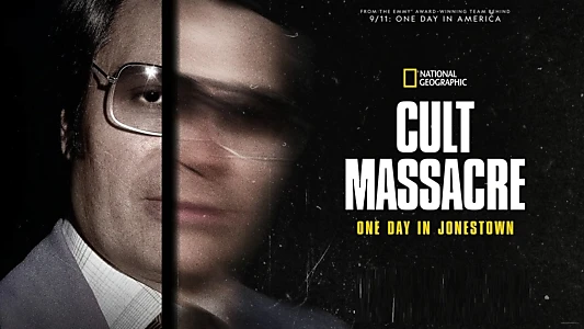 Cult Massacre: One Day in Jonestown