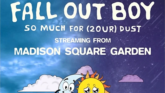 Fall Out Boy - So Much for (2our) Dust: Live from Madison Square Garden