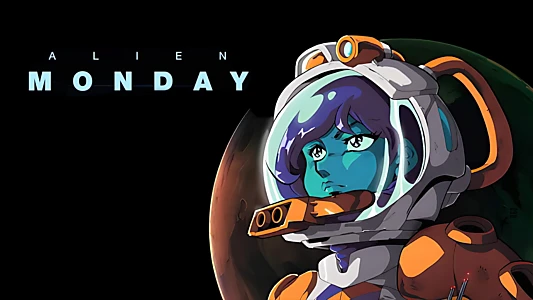 Alien: Monday