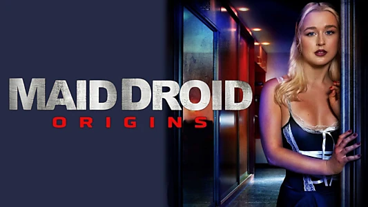 Maid Droid Origins