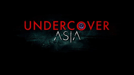 Undercover Asia