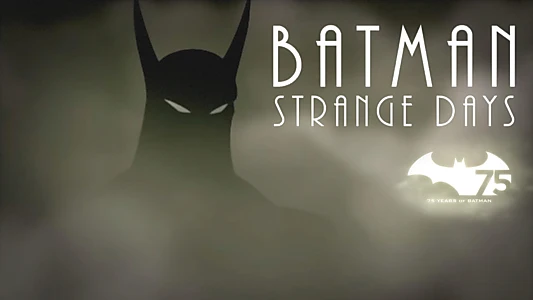 Batman: Strange Days