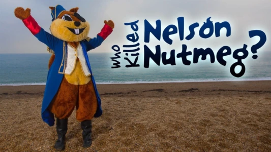 Who Killed Nelson Nutmeg?