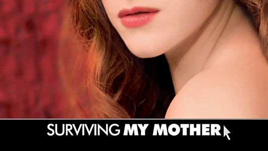 Surviving My Mother