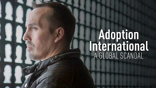 Adoption International: A Global Scandal