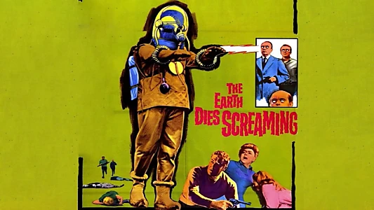 The Earth Dies Screaming