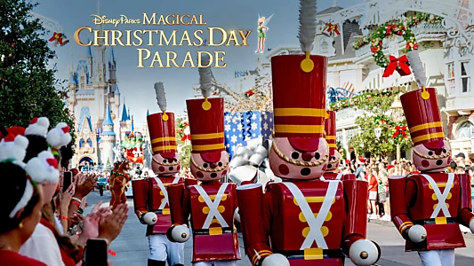 Disney Parks Magical Christmas Day Parade