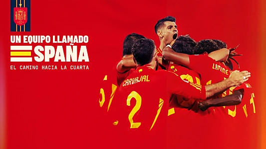 A Team Called SPAIN: The Road to the Fourth Win