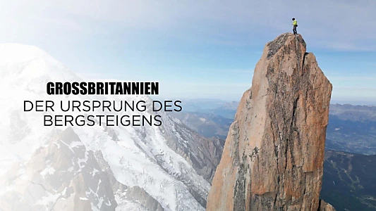 Great Britain, Journey To The Sources of Mountaineering