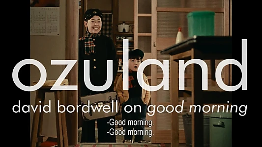 Ozuland: David Bordwell on Good Morning