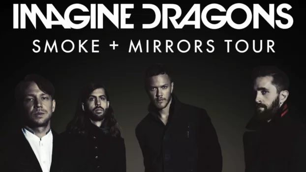 Imagine Dragons: Smoke + Mirrors Live