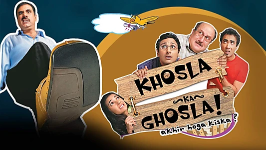 Khosla Ka Ghosla!