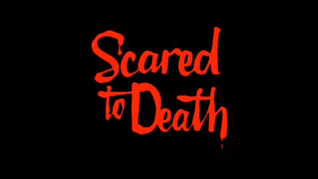 Scared to Death