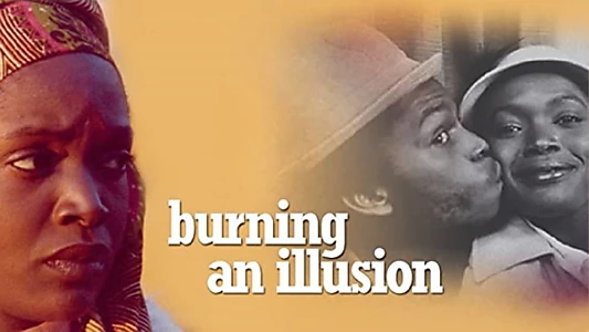 Burning an Illusion