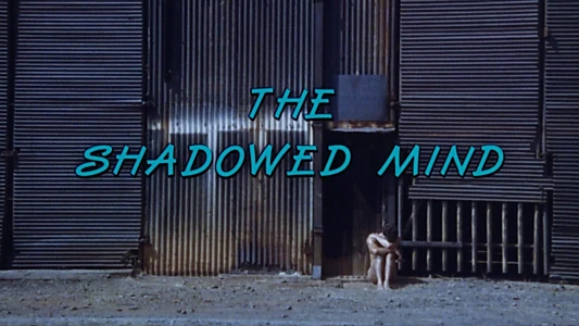 The Shadowed Mind