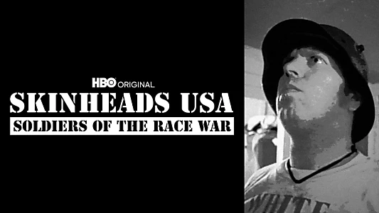 Skinheads USA: Soldiers of the Race War