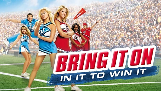 Bring It On: In It to Win It