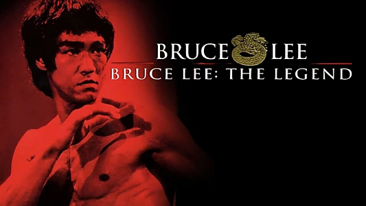 Bruce Lee: The Legend