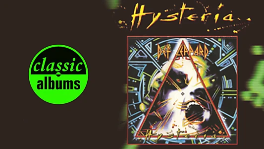 Classic Albums: Def Leppard - Hysteria