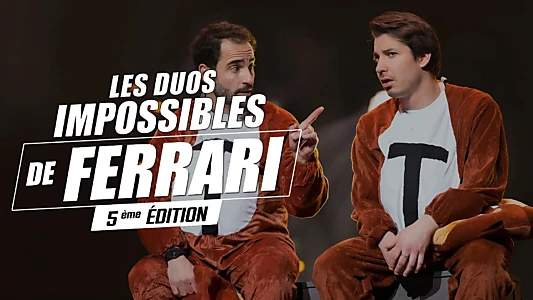 Les duos impossibles de Jérémy Ferrari : 5ème édition