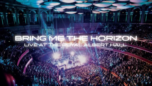 Bring Me The Horizon: Live at the Royal Albert Hall